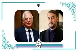 تاکید امیرعبداللهیان بر نقش بورل در دور نگه داشتن اروپا از هیجانات غیرسازنده