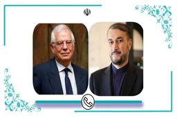 تاکید امیرعبداللهیان بر نقش بورل در دور نگه داشتن اروپا از هیجانات غیرسازنده