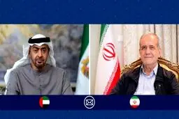 تاکید پزشکیان برتوسعه روابط ایران و امارات عربی متحده