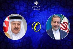 گفتگوی تلفنی عراقچی با وزیر امور خارجه بحرین