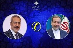 گفتگوی تلفنی عراقچی با وزیر امور خارجه ترکیه