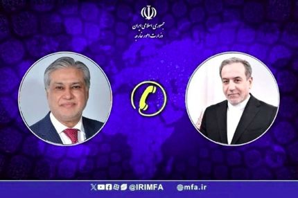 گفتگوی تلفنی عراقچی با وزیر امور خارجه پاکستان
